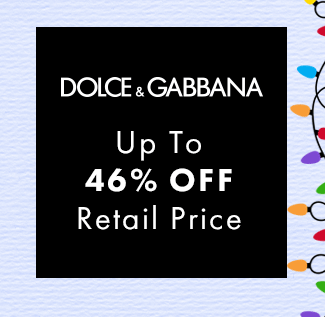 Dolce & Gabbana Up To 46% Off Retail Price