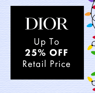 Dior Up To 25% Off Retail Price