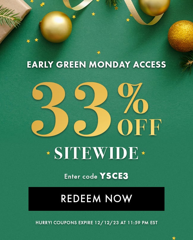Early Green Monday Access. 33% Off Sitewide. Enter Code YSCE3. Redeem Now. Hurry! Coupon Expires 12/12/23 At 11:59 PM EST