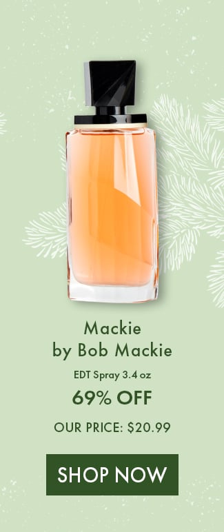 Mackie by Bob Mackie EDT Spray 3.4 oz. 69% Off. Our Price: $20.99. Shop Now