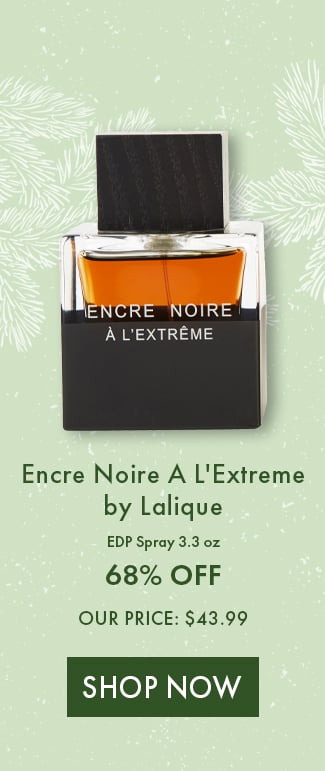 Encre Noire A L'Extreme by Lalique EDP Spray 3.3 oz. 68% Off. Our Price: $43.99. Shop Now