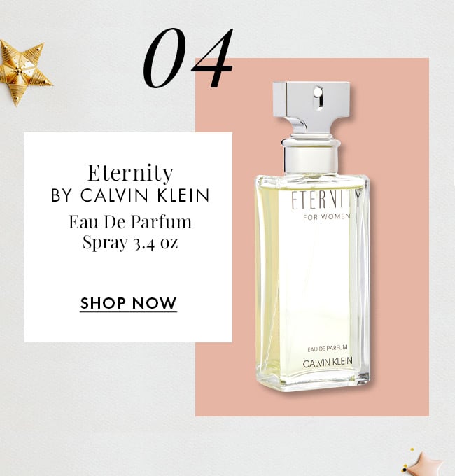 04. Eternity by Calvin Klein. Eau De Parfum Spray 3.4 oz. Shop Now