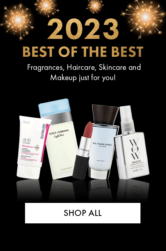 2023 Best of The Best. Fragrances, Haircare, Skincare and Makeup just for you! Shop All