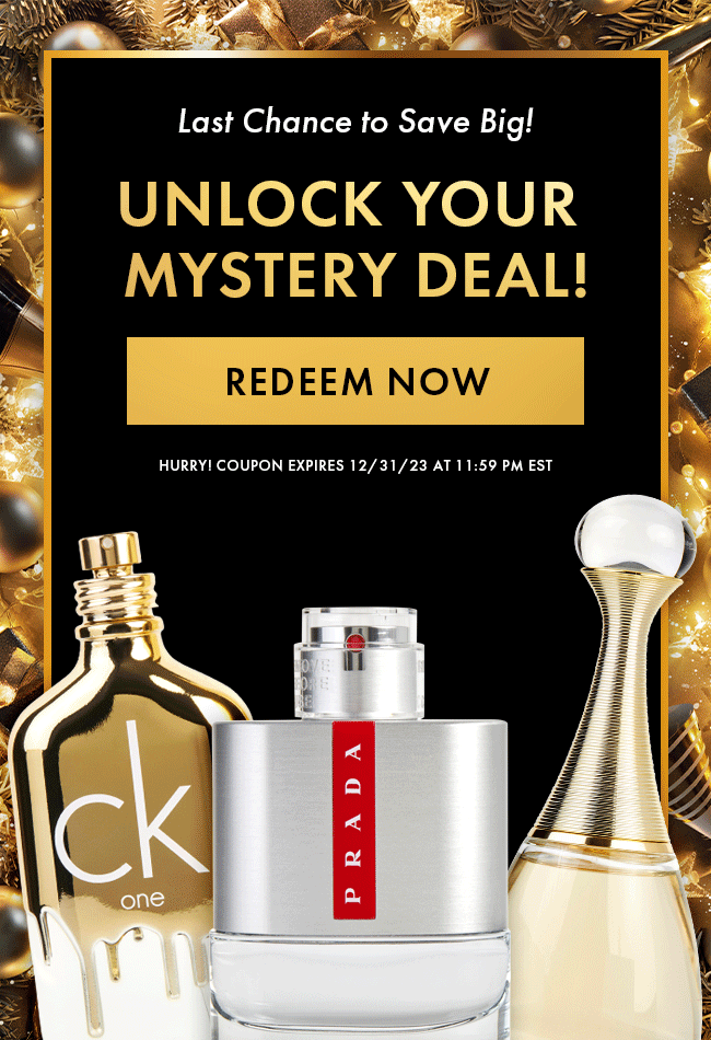 Last chance to Save Big! Unlock Your Mystery Deal! Redeem Now. Hurry! Coupon expires 12/31/23 at 11:59 PM EST