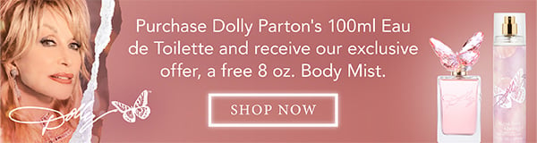 Purchase Dolly Parton's 100ml Eau de Toilette and recieve our exclusive offer, a free 8 oz Body Mist. Shop Now