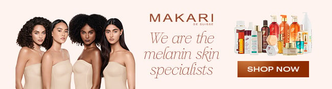 Makari De Suisse. We Are the Melanin Skin Specialists. Shop Now