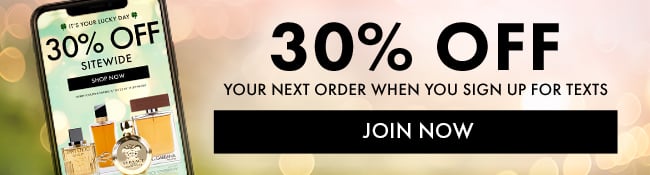 30% Off your next order when you sign up for texts. Join Now