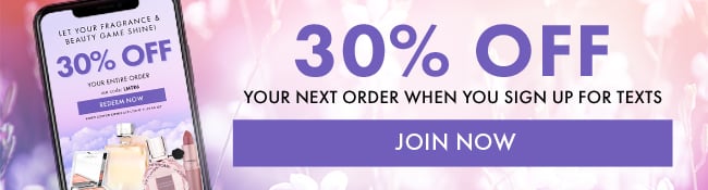 30% Off your next order when you sign up for texts. Join Now