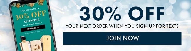 30% Off your next order when you sign up for texts. Join Now