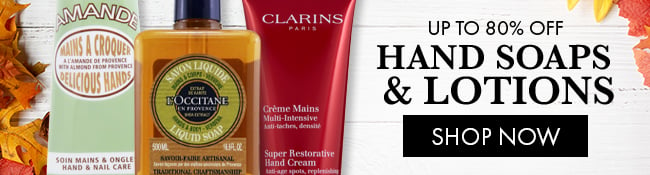 Up to 80% Off Hand Soaps & Lotions. Shop Now