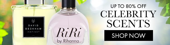 Up to 80% Off Celebrity Scents. Shop Now