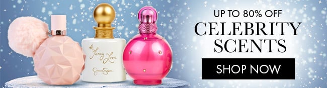 Up to 80% Off Celebrity Scents. Shop Now