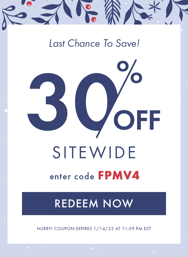 Last Chance To Save! 30% Off Sitewide. Enter Code FPMV4. Redeem Now. Hurry! Coupon Expires 1/14/24 At 11:59 PM EST