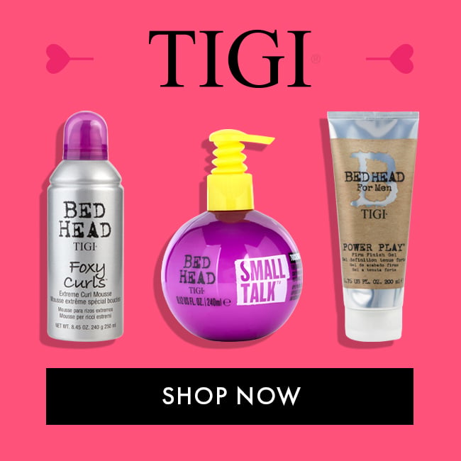 Tigi. Shop Now