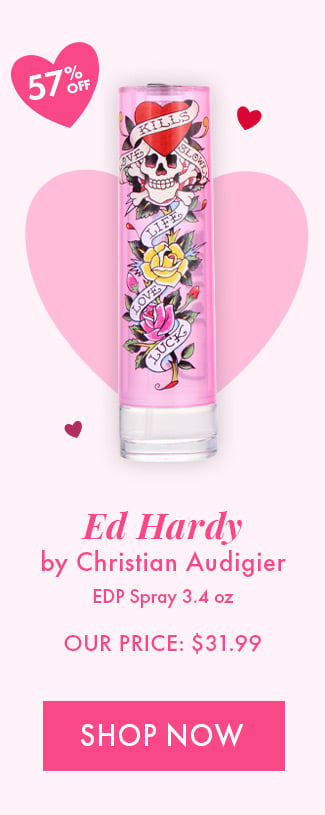 57% Off. Ed Hardy by Christian Audigier. EDP Spray 3.4oz. Our Price: $31.99. Shop Now