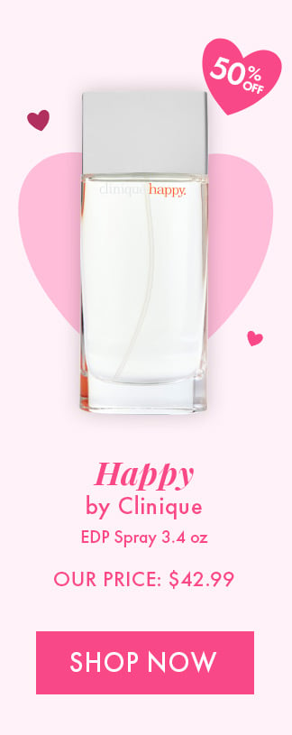 50% Off. Happy by Clinique. EDP Spray 3.4oz. Our Price: $42.99. Shop Now