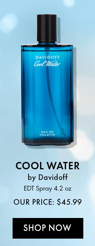 Cool Water by Davidoff. EDT Spray 4.2 oz. Our price $45.99. Shop Now