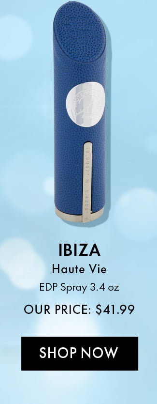 Ibiza by Haute Vie. EDP Spray 3.4 oz. Our price $41.99. Shop Now