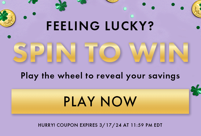 Feeling Lucky? Spin to Win. Play the wheel to reveal your savings. Play Now. Hurry! Coupon expires 3/17/24 at 11:59 PM EDT