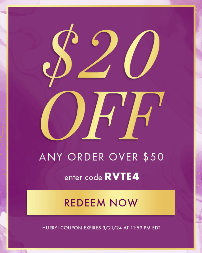 $20 Off Any Order Over $50. Enter code RVTE4. Redeem Now. Hurry! Coupon expires 3/21/24 at 11:59 PM EDT