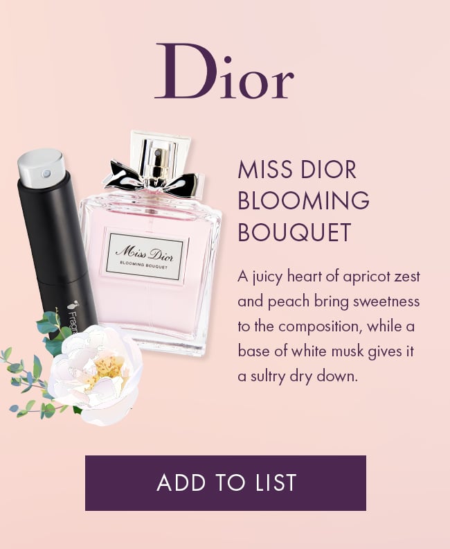 Dior, Miss Dior Blooming Bouquet. A juicy heart of apricot zest and peach bring sweetness to the composition, while a                             base of white musk gives it a sultry dry down. Add To List