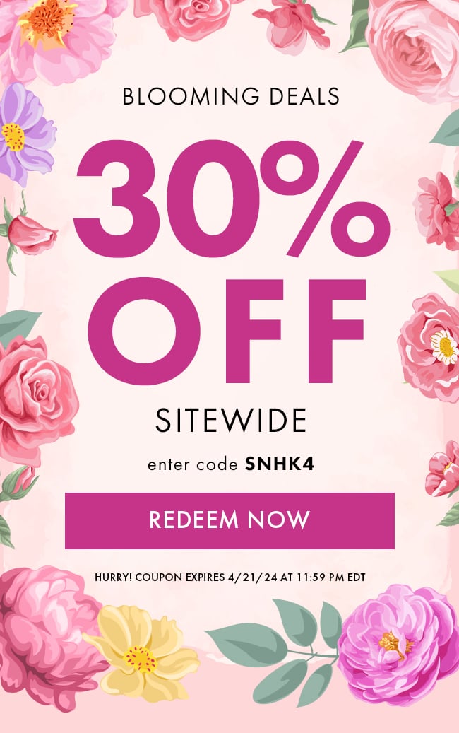 Blooming Deals. 30% Off Sitewide. Enter code SNHK4. Redeem Now. Hurry! Coupon expires 4/21/24 at 11:59 PM EDT