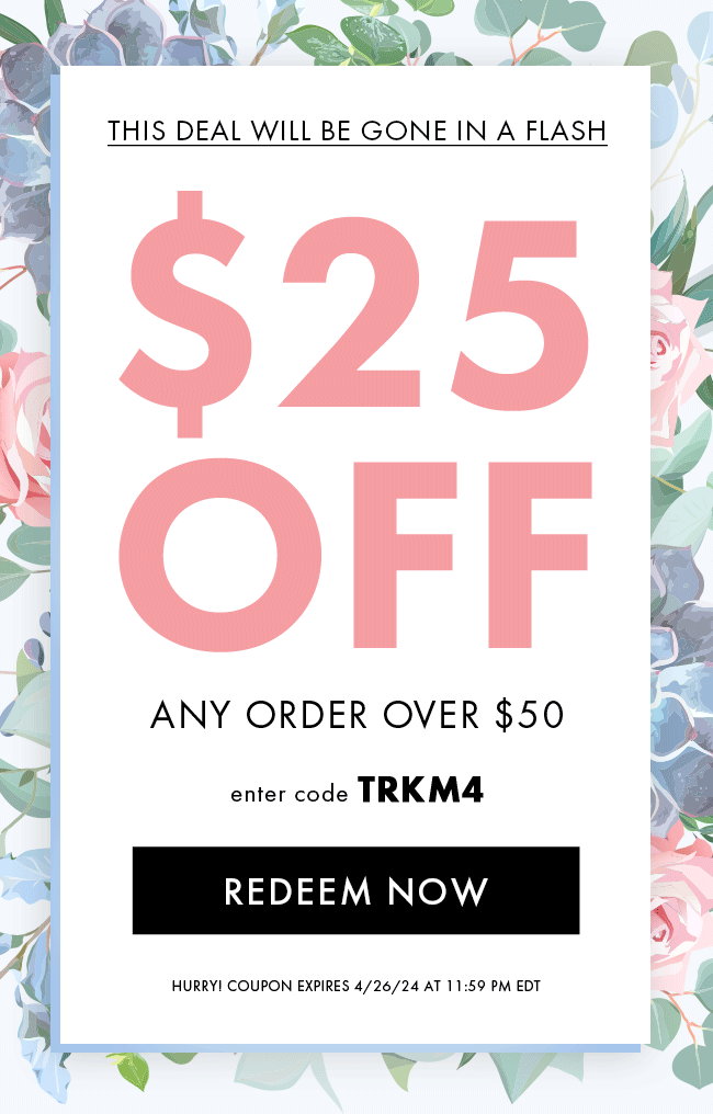 This Deal Will Be Gone In a Flash. $25 Off Any Order Over $50. Enter Code TRKM4. Redeem Now. Hurry! COupon Expires 4/26/24 At 11:59 PM EDT
