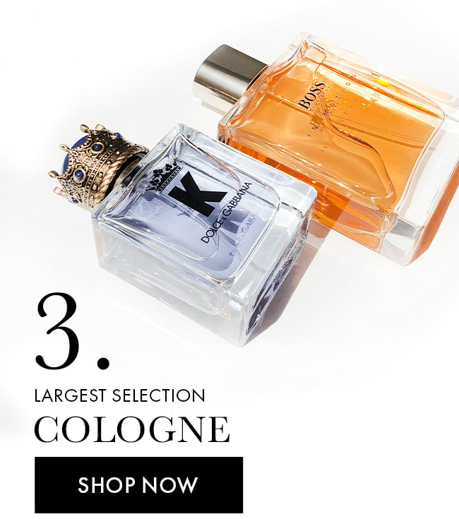 3. Largest Selection. Cologne. Shop Now