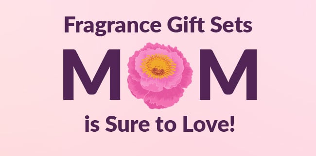 Fragrance Gift Sets Mom is Sure to Love!