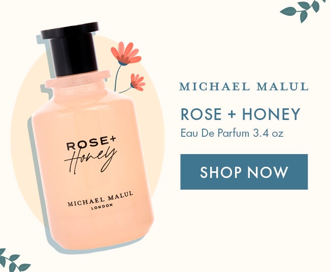 Michael Malul Rose & Honey Eau De Parfum 3.4 oz. Shop Now