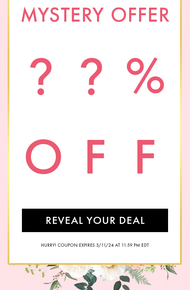 Mystery Offer. Reveal your Deal. Hurry! Coupon expires 5/11/24 at 11:59 PM EDT