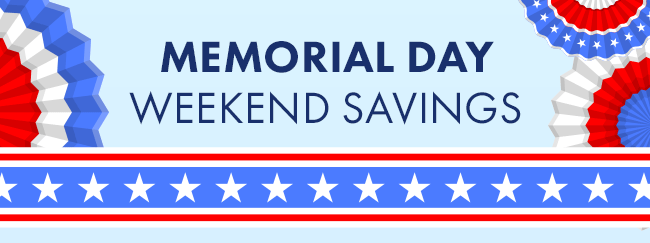 Memorial Day Weekend Savings