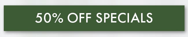 50% Off Specials