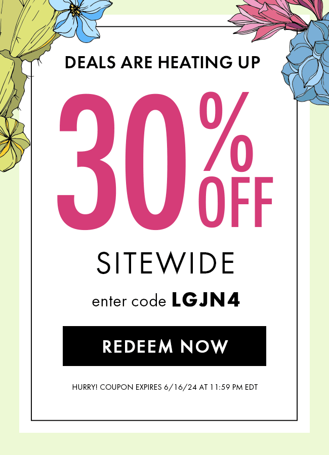 Deals Are Heating Up. 30% Sitewide. Enter Code LGJN4. Redeem Now. Hurry! Coupon Expires 6/16/24 At 11:59 PM EDT