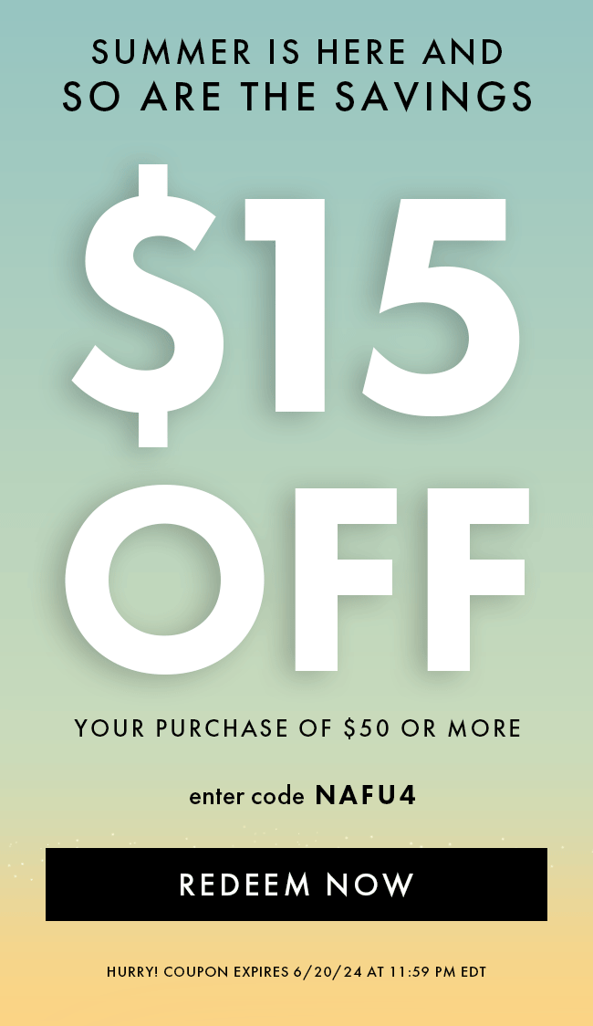 Summer Is Here And So Are The Savings. $15 Off Your Purchase Of $50 Or More. Enter Code NAFU4. Redeem Now. Hurry! Coupon Expires 6/20/24 At 11:59 PM EDT
