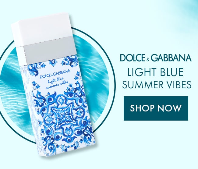 Dolce & Gabbana Light Blue Summer Vibes. Shop Now