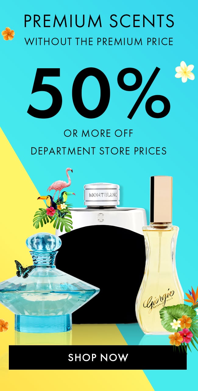 Premium Scents Without The Premium Price. 50% or More Off Department Store Prices. Shop Now