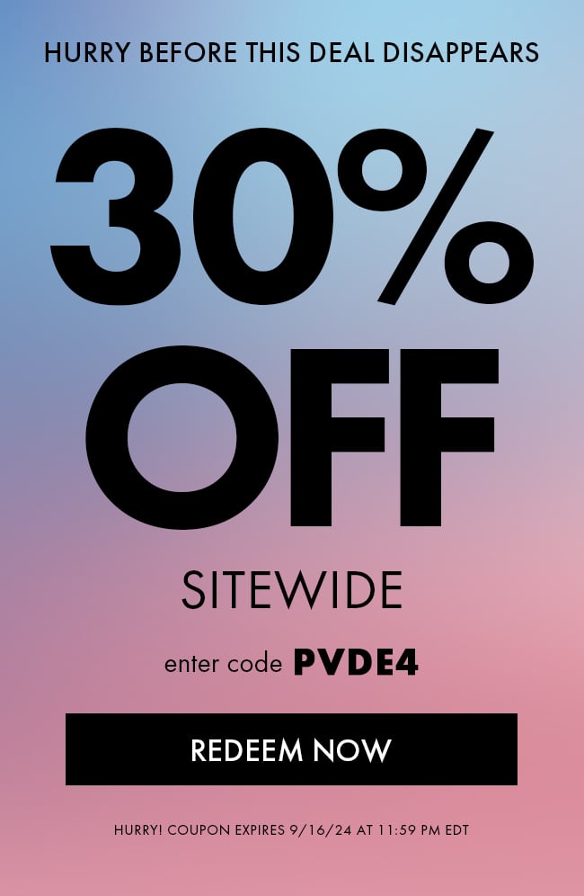 Hurry Before this Deal Disappears. 30% Off Sitewide. Enter code PVDE4. Redeem Now. Hurry! Coupon expires 9/16/24 at 11:59 PM EDT