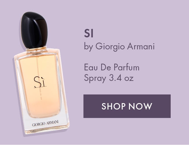 Si by Giorgio Armani. Eau de Parfum Spray 3.4oz. Shop Now