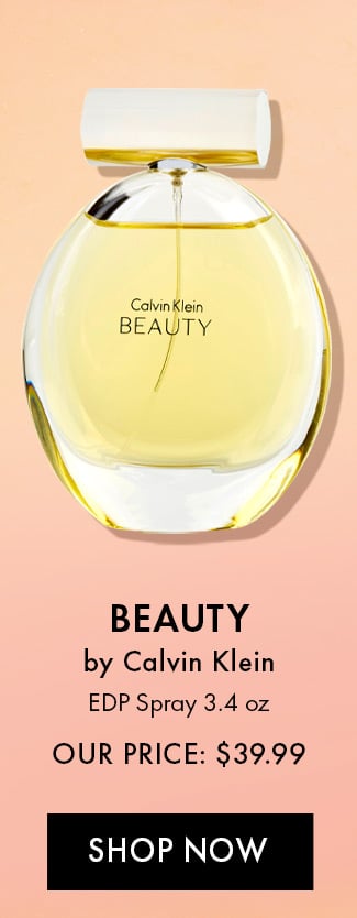 Beauty by Calvin Klein. EDP Spray 3.4 oz. Our Price: $39.99. Shop Now