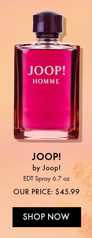 Joop! by Joop! EDT Spray 6.7 oz. Our Price: $45.99. Shop Now