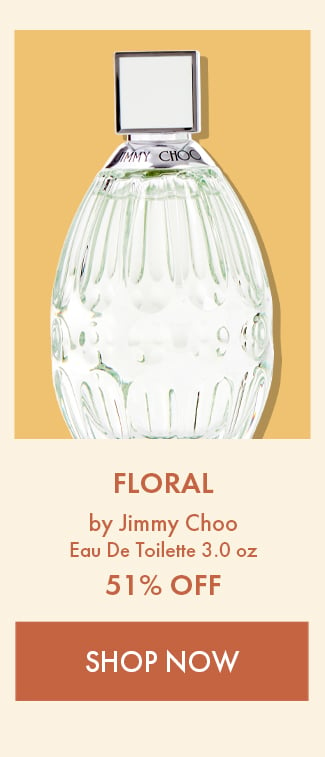 Floral by Jimmy Choo. Eau De Toilette 3 oz. 51% Off. Shop Now