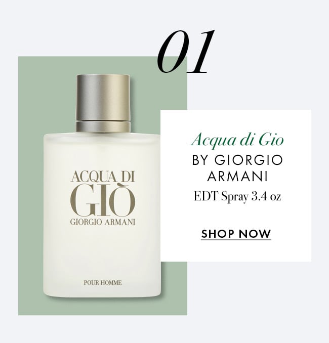 01. Acqua Di Gio by Giorgio Armani. EDT Spray 3.4 oz. Shop Now