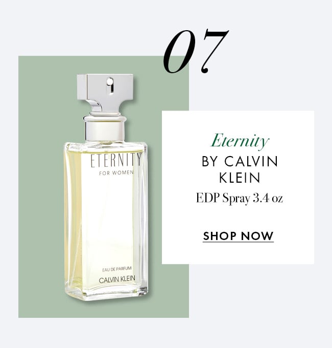 07. Eternity by Calvin Klein. EDP Spray 3.4 oz. Shop Now