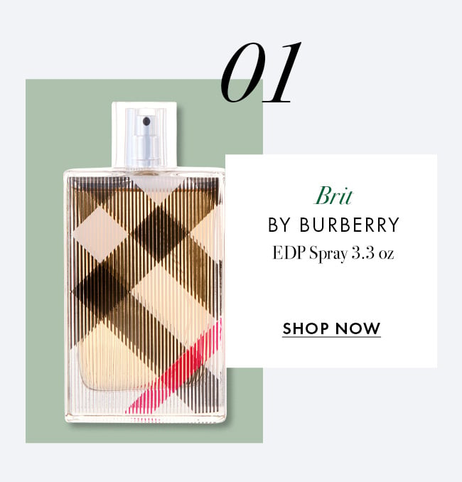 01. Brit by Burberry. EDP Spray 3.3 oz. Shop Now