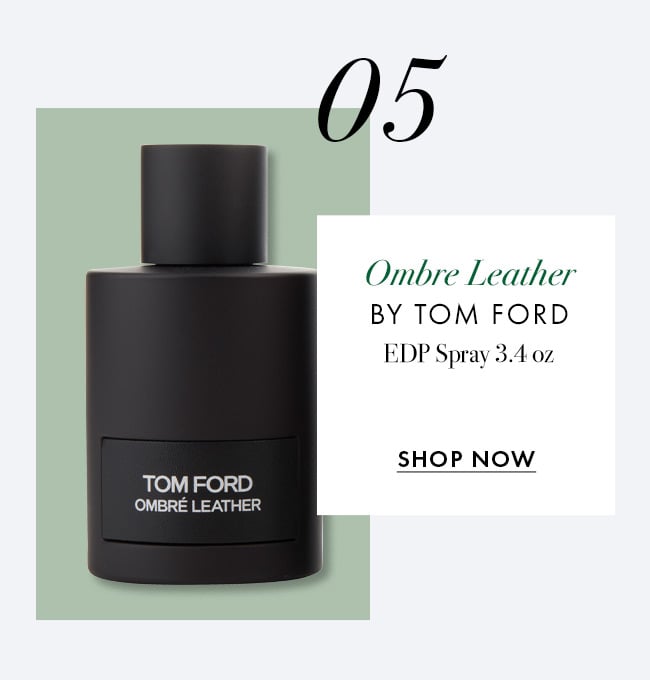 05. Ombre Leather by Tom Ford. EDP Spray 3.4 oz. Shop Now