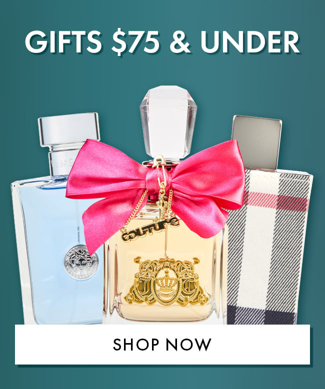 Gifts $75 & Under. Shop Now