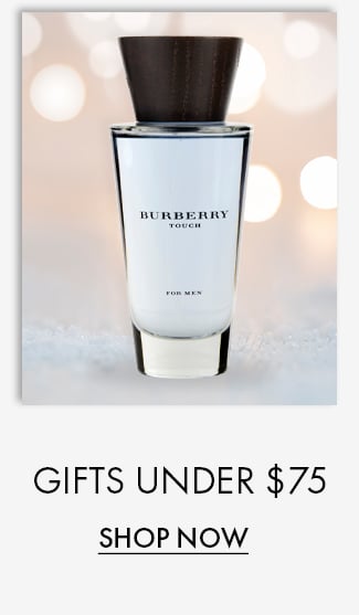 Gifts Under $75. Shop Now