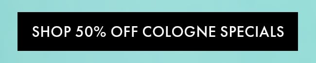 Shop 50% Off Cologne Specials