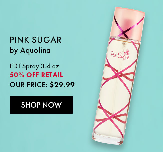 Pink Sugar by Aquolina. EDT Spray 3.4 oz. 50% Off Retail. Our Price $29.99. Shop Now